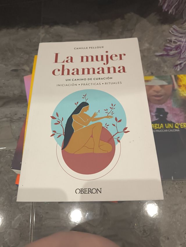 La mujer chamana. Un camino de sanación