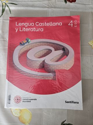 LENGUA Y LITERATURA 4 ESO CONSTRUYENDO MUNDOS