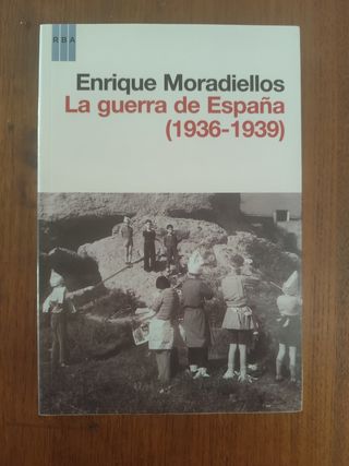 La guerra de España - Enrique Moradiellos