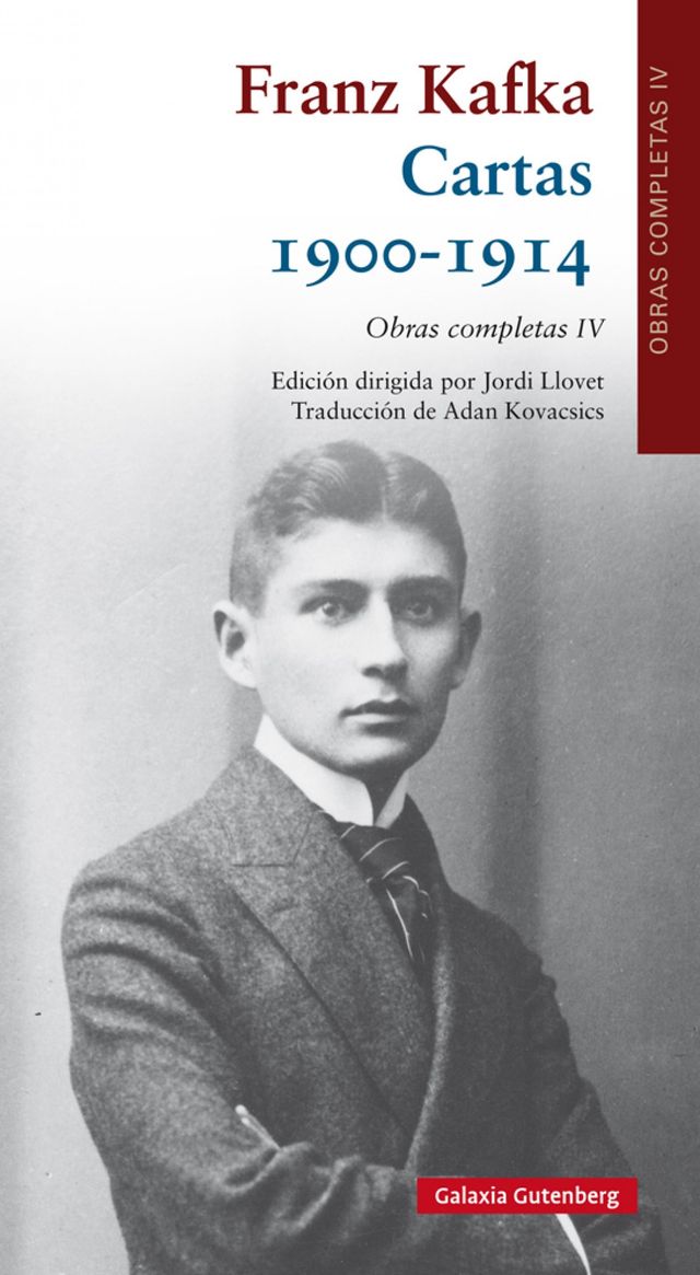 Franz Kafka. Cartas 1900-1914. Obras completas IV
