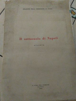 Il sottosuolo di Napoli - Atlante 1967