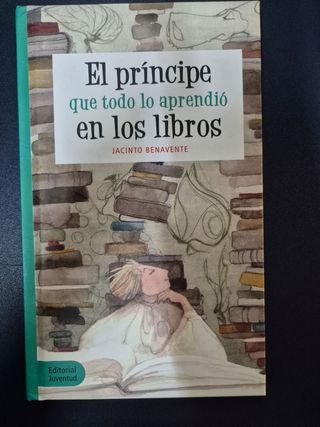 El príncipe que todo lo aprendió en los libros ...