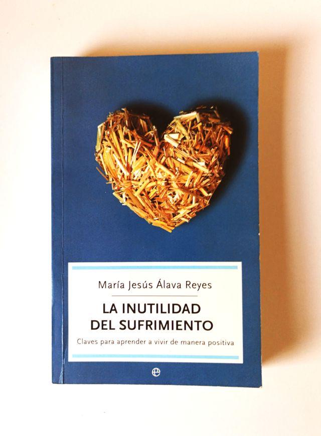 La inutilidad del sufrimiento. María Jesús Álava.