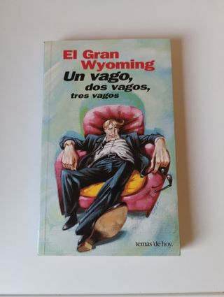 Un vago, dos vagos, tres vagos. El Gran Wyoming