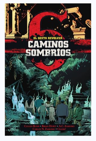 EL SEXTO REVOLVER: CAMINOS SOMBRIOS