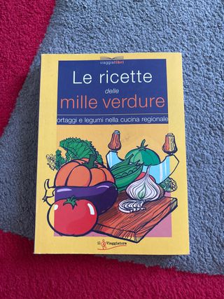 Le ricette delle mille verdure (Viaggialibri)