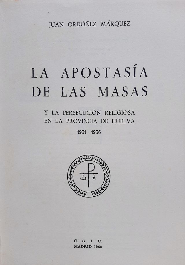 La apostasía de las masas - Juan Ordóñez Márquez 