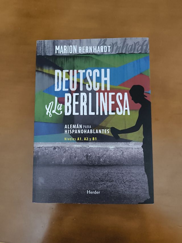 Deutsch a la berlinesa: Alemán para hispanohabl...