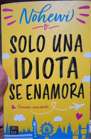 Solo una idiota se enamora