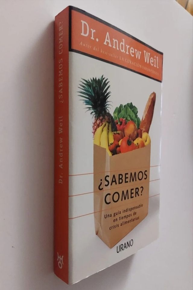 Libro ¿Sabemos Comer? de Andrew Weil