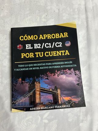 Cómo aprobar el B2/C1/C2 por tu cuenta: Todo Lo...