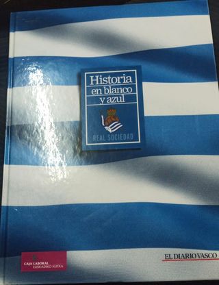 Historia en blanco y azul de la Real Sociedad
