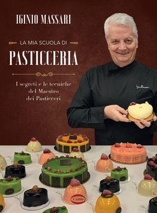 La Mia Scuola Di Pasticceria. I Segreti E Le Te...