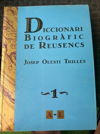 Diccionari Biográfico de Reusencs (1 y 2)