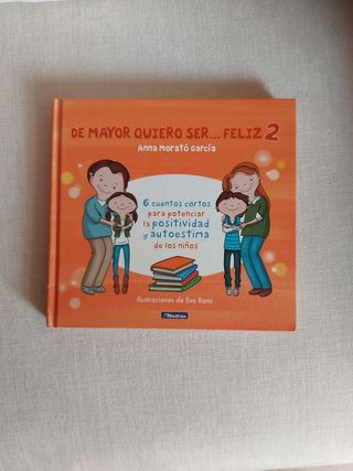 De mayor quiero ser... feliz 2: 6 cuentos corto...