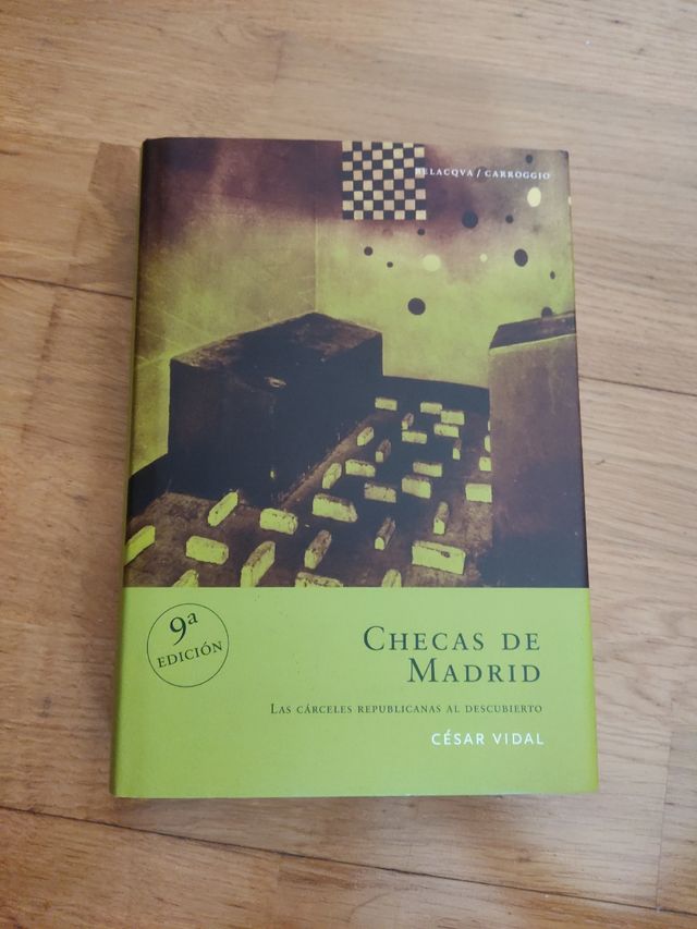 Checas de Madrid. Las cárceles republicanas al ...