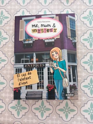 ME, MUM & MISTERY 3. El cas de l’elefant d’ivori