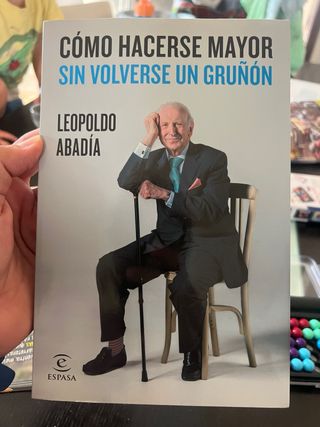 Cómo hacerse mayor sin volverse un gruñón