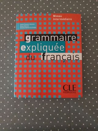Grammaire expliquée du français.