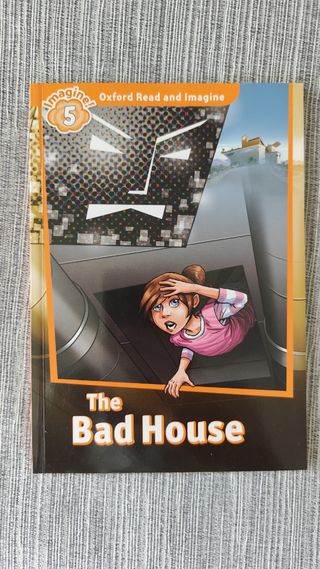 Oxford Read & Imagine: Level 5: The Bad House