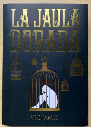 Dones Oscuros 1. La Jaula Dorada (Spanish Edition)