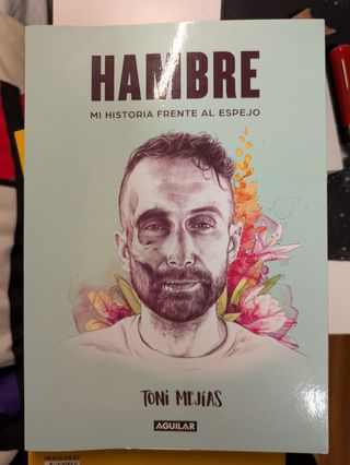 Hambre: Mi historia frente al espejo