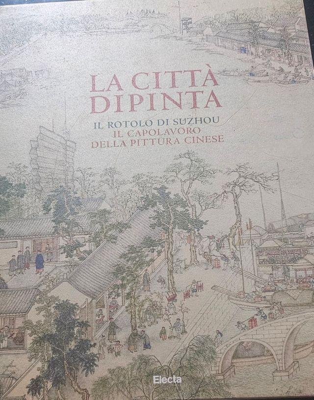 La città dipinta. Il rotolo di Suzhou, il capol...