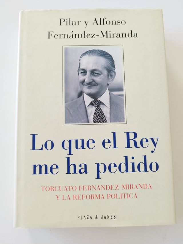 Lo que el Rey me ha pedido: Torcuato Fernández