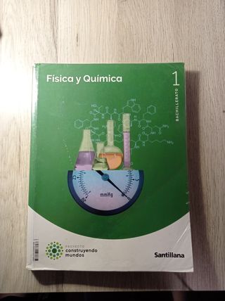 FISICA Y QUIMICA 1 BTO CONSTRUYENDO MUNDOS