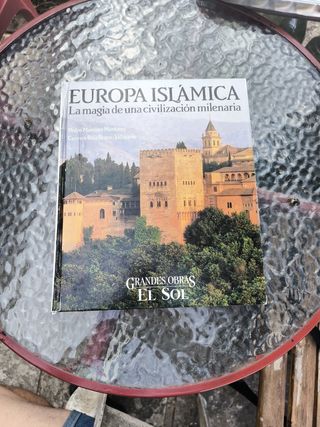 Europa islámica. La magia de una civilización m...
