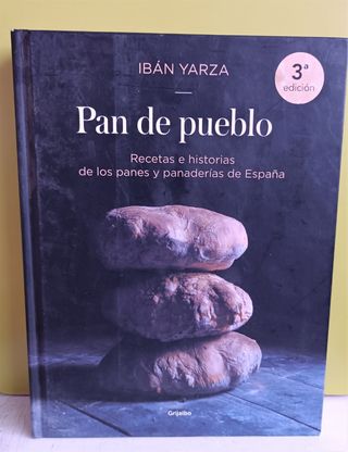 PAN DE PUEBLO Recetas e historias de los panes y p