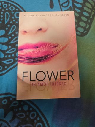 Flower. Un amor intenso