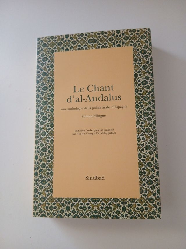 Le chant d'al-Andalus: Une anthologie de la poé...