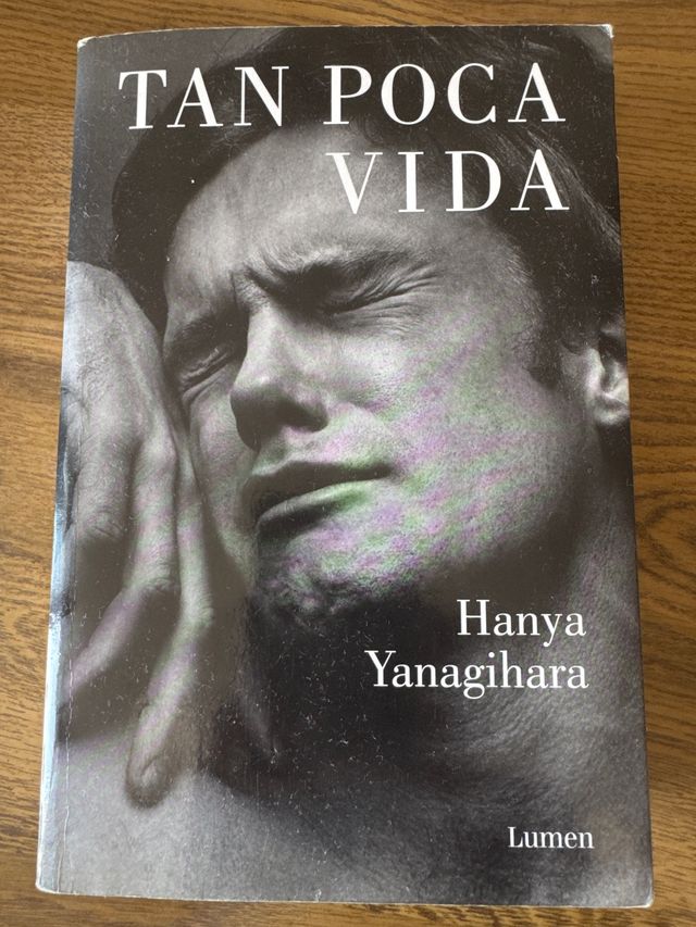 Tan poca vida - Hanya Yanagihara