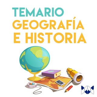 TEMARIO OPOSICIONES GEOGRAFÍA E HISTORIA
