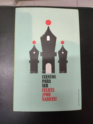 Cuentos para ser felices ¡por narices! : cartas...