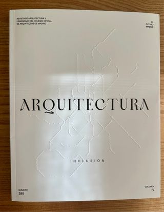 Revista " Arquitectura - Inclusión" COAM - N° 389