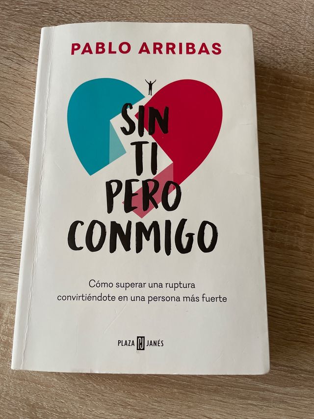 Sin ti pero conmigo: Cómo superar una ruptura c...