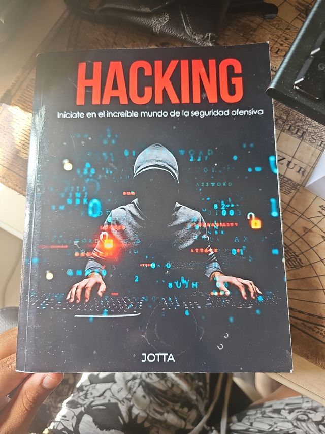 Hacking: Iníciate en el increíble mundo de la s...