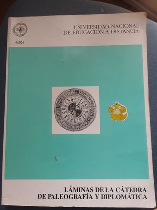 LÁMINAS DE LA CÁTEDRA DE PALEOGRAFÍA Y DIPLOMÁTICA