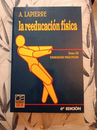 La reeducación física Cinesiología, reeducación...