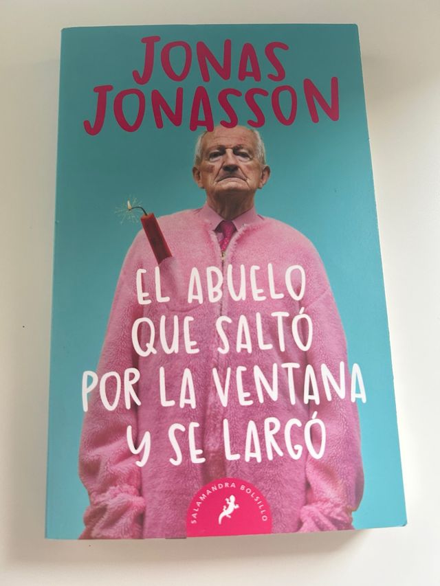 El abuelo que salto por la ventana y se largo/ ...