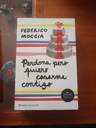 Perdona pero quiero casarme contigo (Spanish Ed...