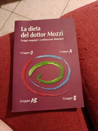 La dieta del dottor Mozzi. Gruppi sanguigni e c...