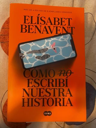 Cómo (no) escribí nuestra historia / How I Did ...