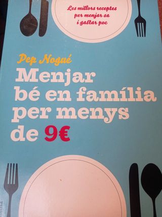 MENJAR BÉ EN FAMILIA PER MENYS DE 9 EUROS AL DIA