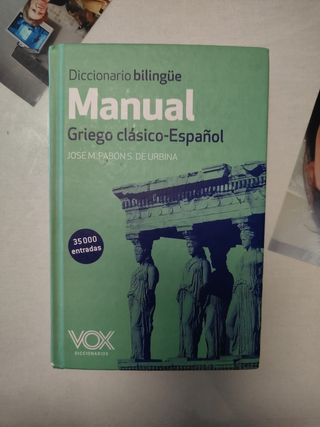 Diccionario Manual Griego. Griego clásico-Españ...