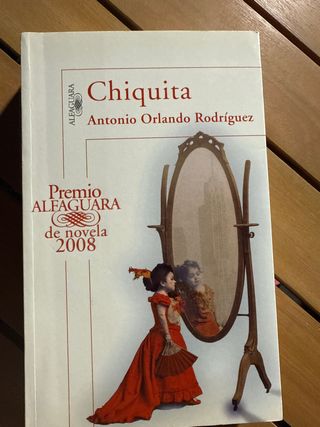 Chiquita (Premio Alfaguara de novela 2008)