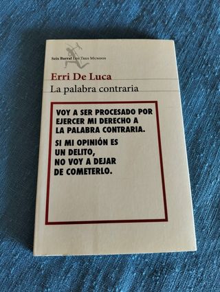 La Palabra contraria. 
Erri de Luca.
