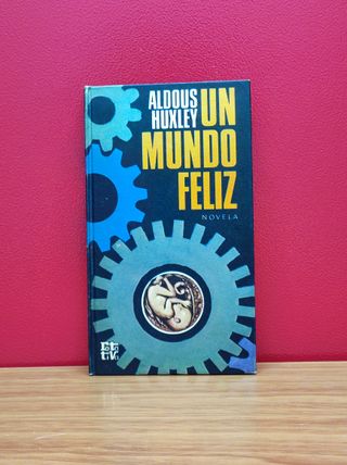 Un mundo feliz – Aldous Huxley